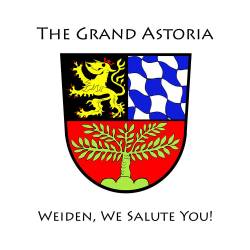 The Grand Astoria : Weiden, We Salute You!